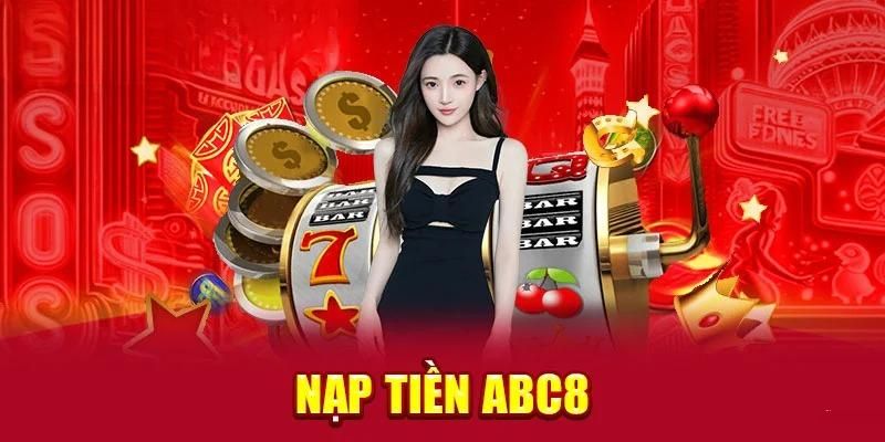 Chỉ với các thao tác cơ bản để có thể Nạp tiền ABC8