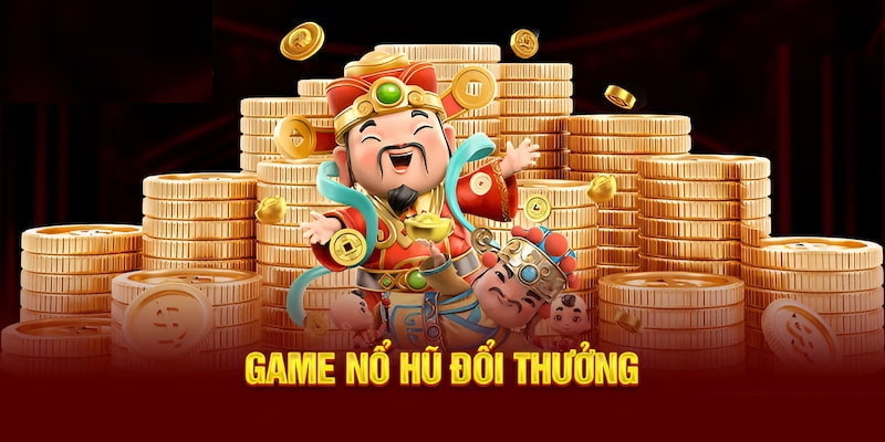 Sảnh game Nổ Hũ thịnh hành